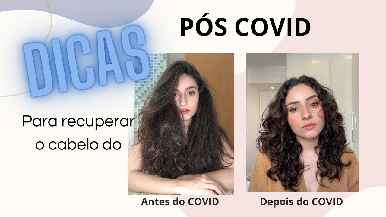 DICAS BÁSICAS PARA RECUPERAR O CABELO NO PÓS COVID