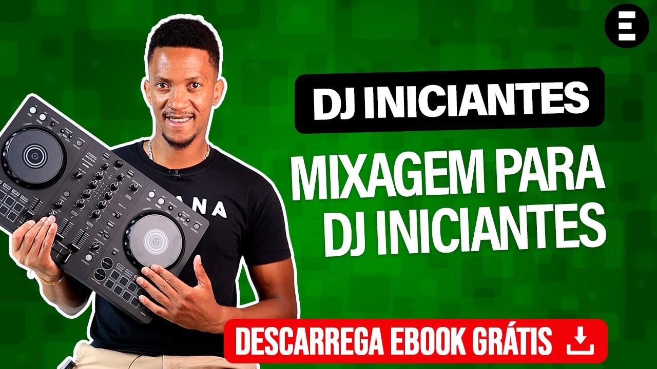 Mixagem para DJs Iniciantes | EGITANA.pt