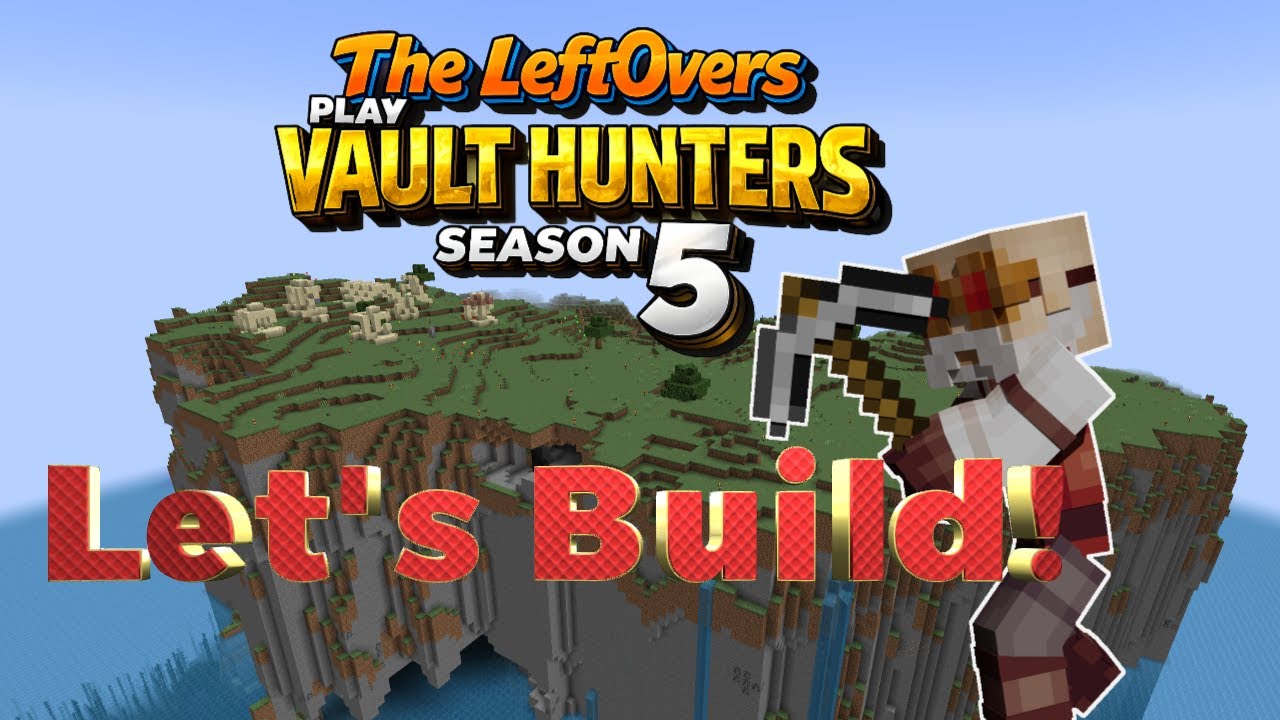 Setting up my new base area and maybe vaults? Left overs Play Vault Hunters S5