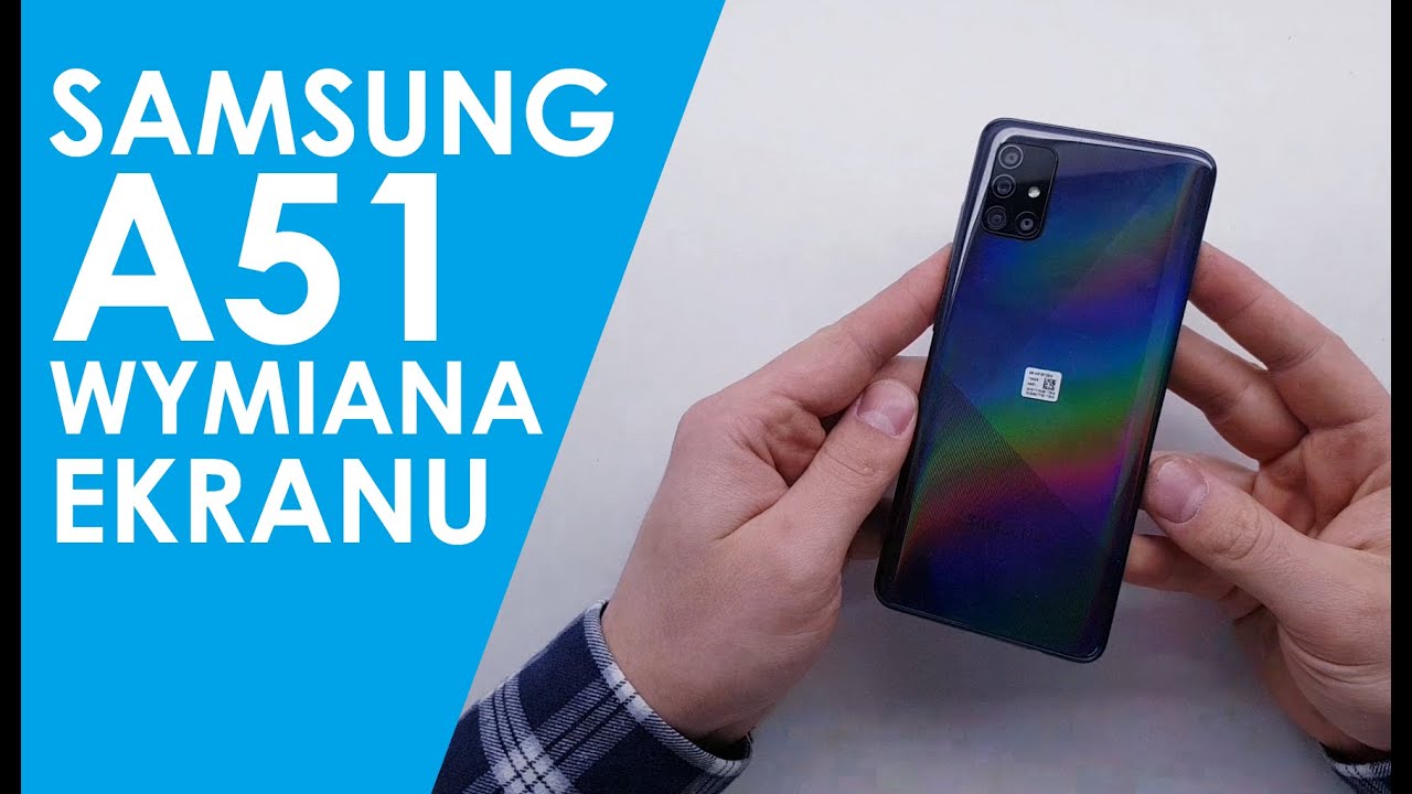 Samsung Galaxy A51 wymiana ekranu