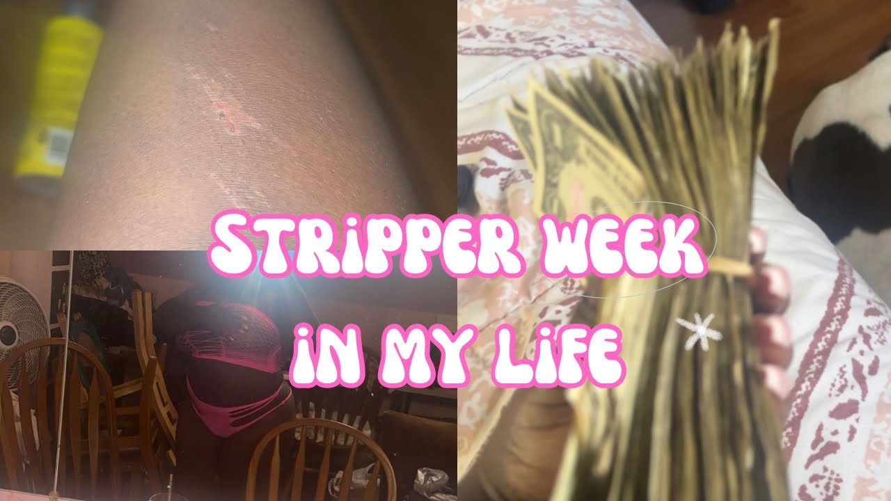 Baby stripper week in my life (very slow week, money counts, etc)