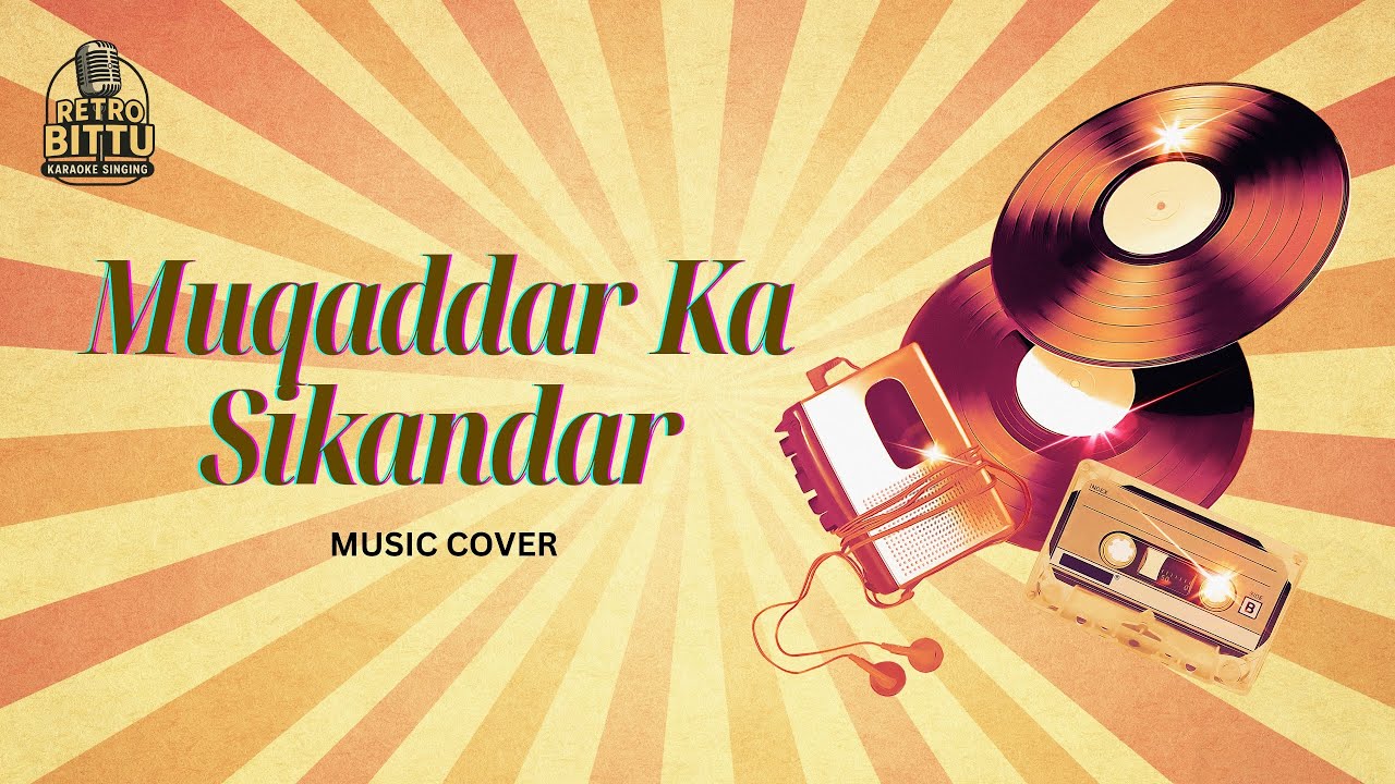 Muqaddar Ka Sikandar (Music Cover) | Kishore Kumar | Amitabh Bachchan | Retro_Bittu