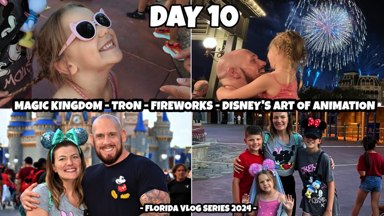 DAY 10  - DISNEY'S ART OF ANIMATION -TRON - MAGIC KINGDOM FIREWORKS