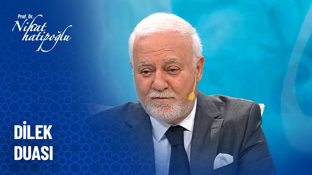 Dileklerin kabulü için okunacak dua - Nihat Hatipoğlu Sorularınızı Cevaplıyor