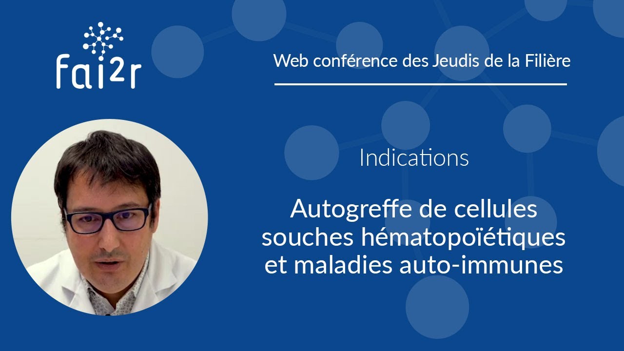 Indications - Autogreffe de cellules souches hématopoïétiques et maladies auto-immunes