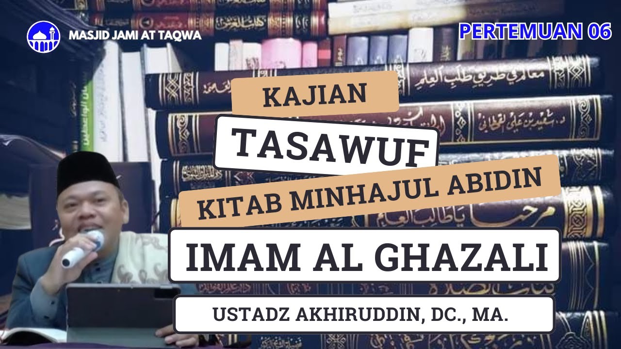 Kajian Tasawuf Dasar 06 l Ustadz Akhiruddin, DC, MA. l 26 Oktober 2025