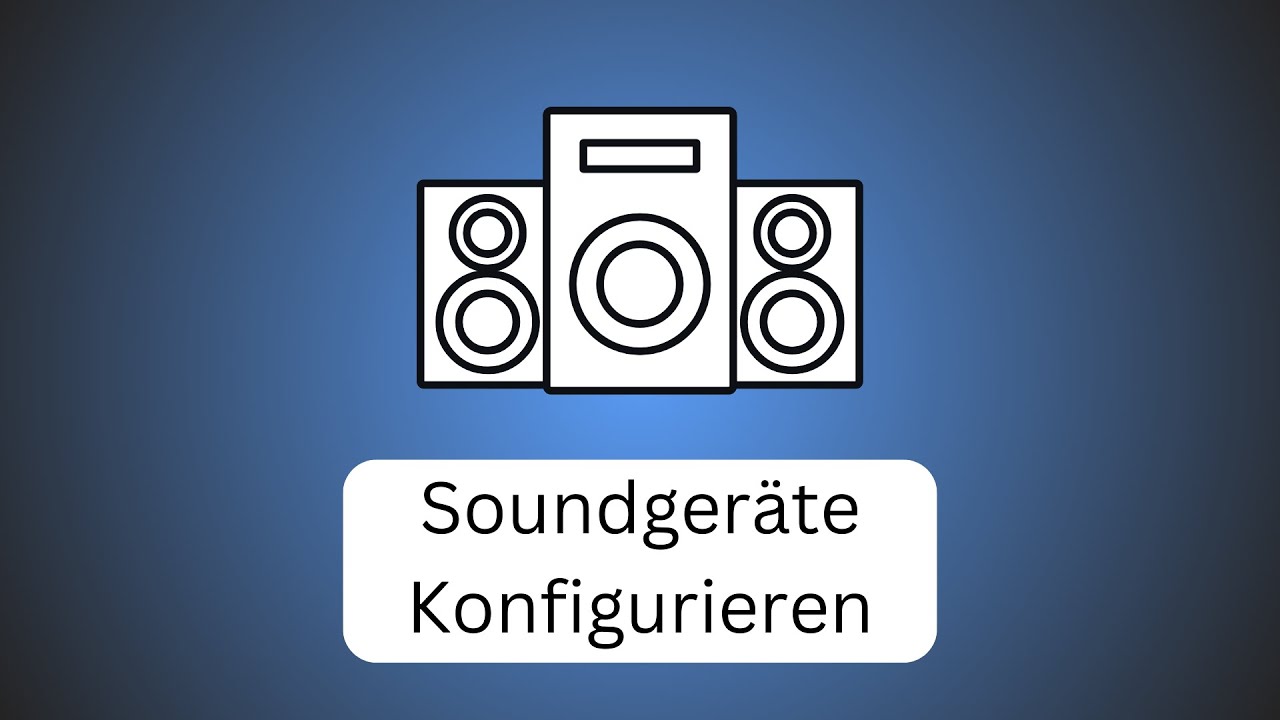 Audioger&auml;te Konfigurieren (Sound Einstellungen Windows 11)