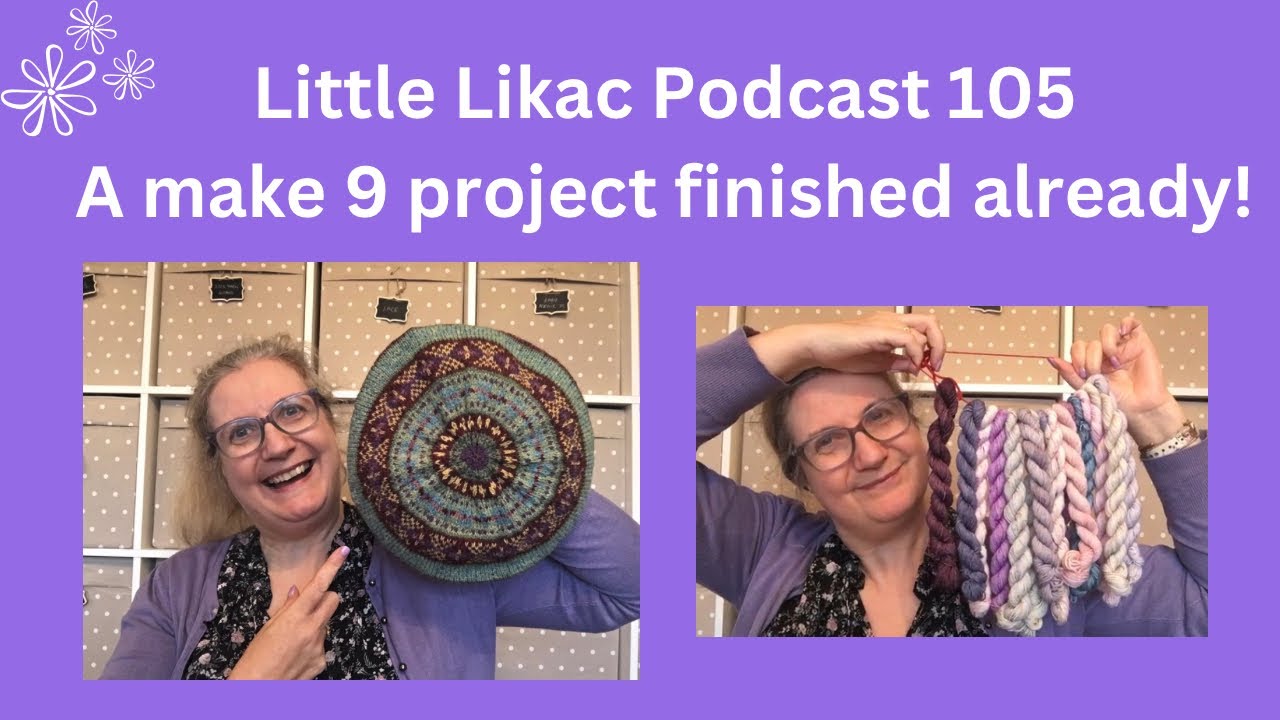 Little Likac Podcast Episode 105 - a make 9 finished already?