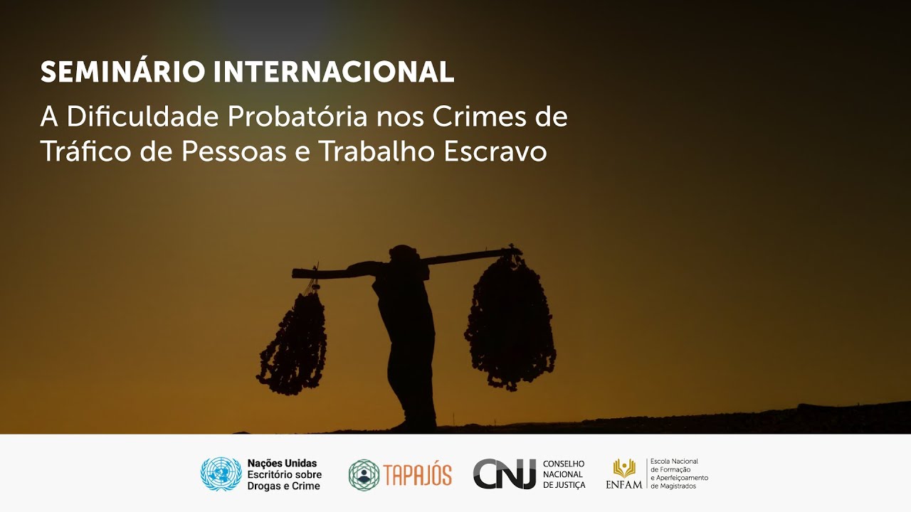 [Manhã] - Seminário Internacional A Dificuldade Probatória nos Crimes de Tráfico de Pessoas...
