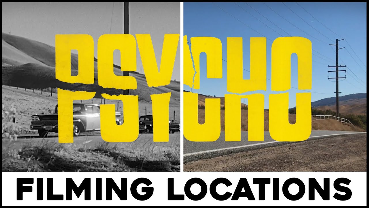 PSYCHO | Filming Locations