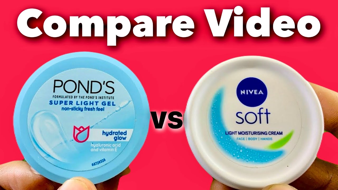 Ponds Super Light Gel Vs Nivea Soft Moisturising Cream