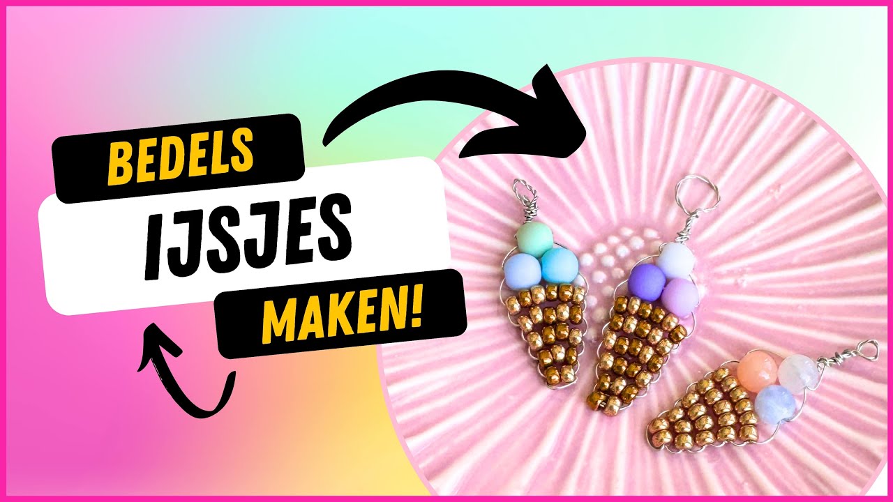 IJsjes Bedel Maken met Kralen 🍦 #diy