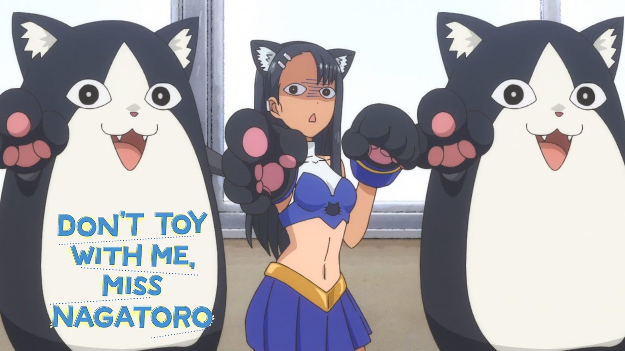 Torocats! | DON'T TOY WITH ME, MISS NAGATORO