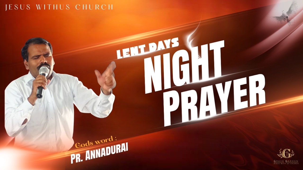 LEND DAYS NIGHT PRAYER | LIVE | Pr. Joseph Amalraj with Pr.Annadurai | 9.30 PM |