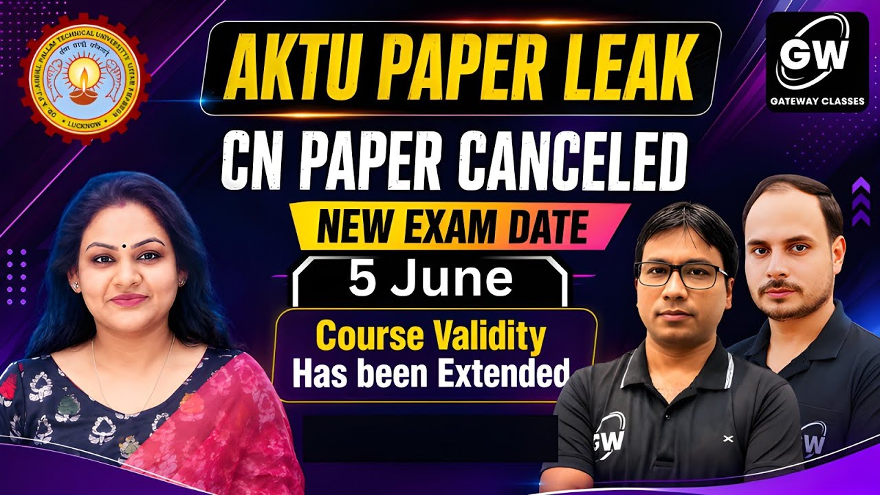 AKTU Paper Leak  CN PAPER CANCELED  NEW EXAM DATE ?