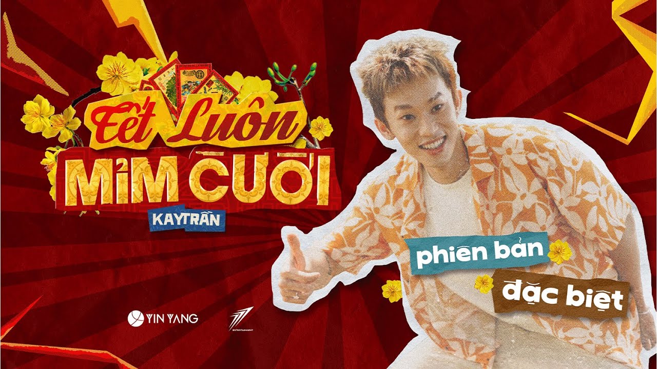 KAY TRẦN - TẾT LUÔN MỈM CƯỜI | PHIÊN BẢN ĐẶC BIỆT