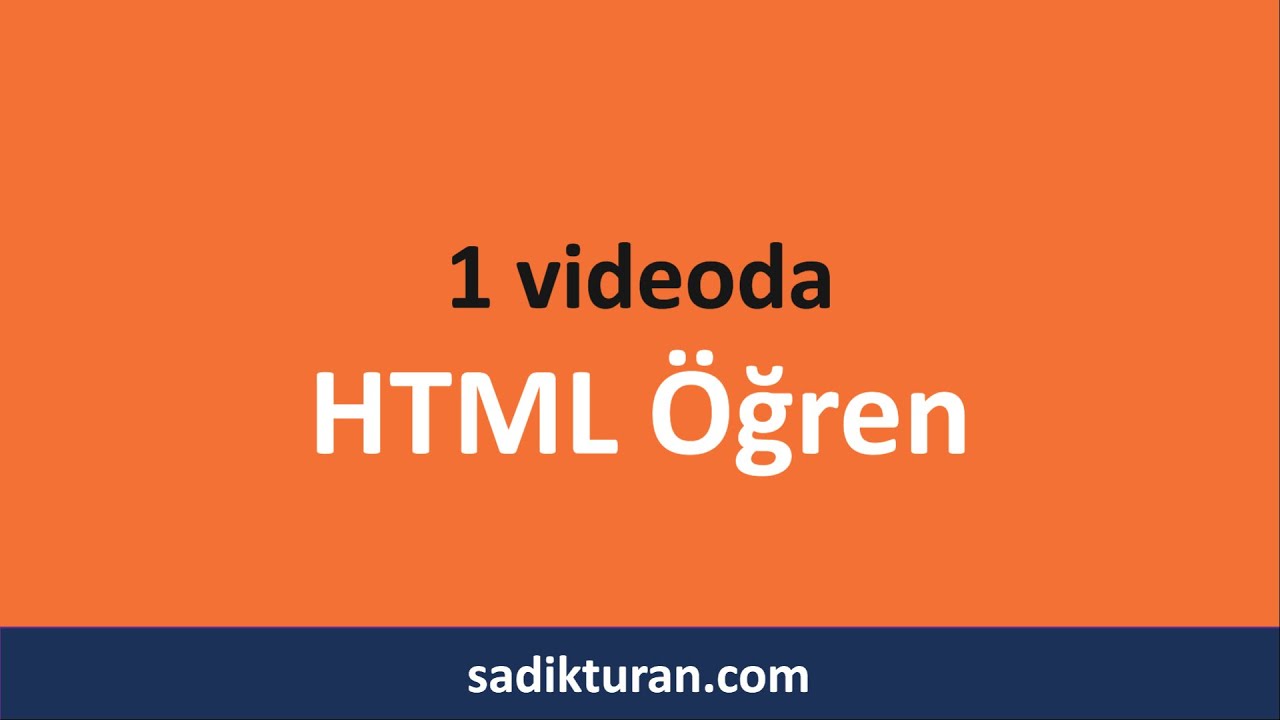 1 Videoda HTML &Ouml;ğren. [ Web Geliştirme Eğitimi ]