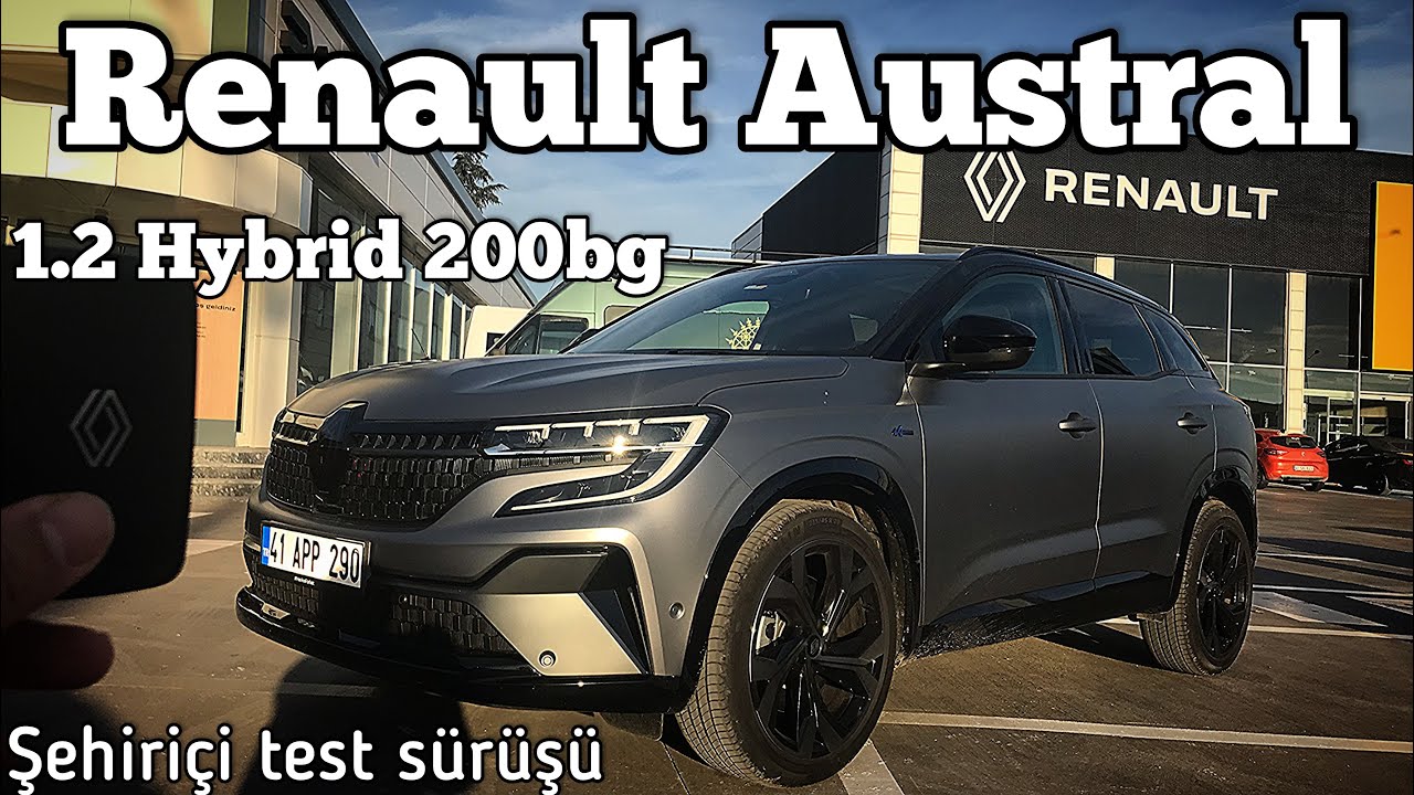 2024 Renault Austral 1.2 Hybrid 200 bg | Test Sürüşü