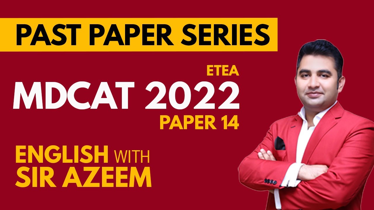 ETEA MDCAT English Past Paper 2022 | Complete Solved Discussion & Conceptual Analysis by Sir Azeem