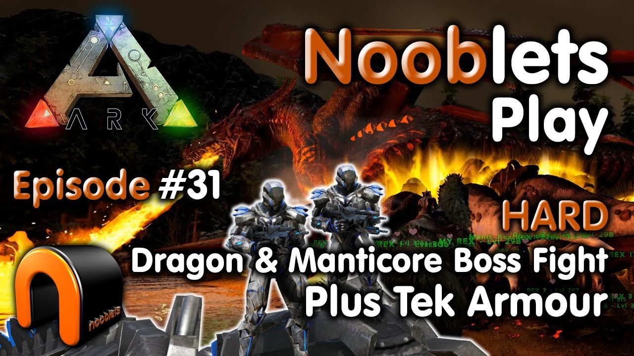 ARK -  HARD DRAGON & MANTICORE BOSS FIGHT - Ep #31 Ragnarok Lets Play