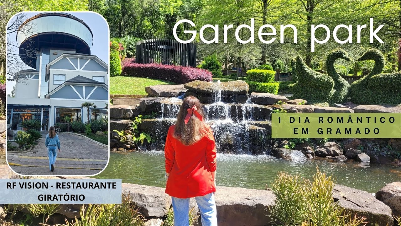 GARDEN PARK GRAMADO E RF VISION RESTAURANTE GIRAT&Oacute;RIO - roteiro de um dia rom&acirc;ntico em Gramado