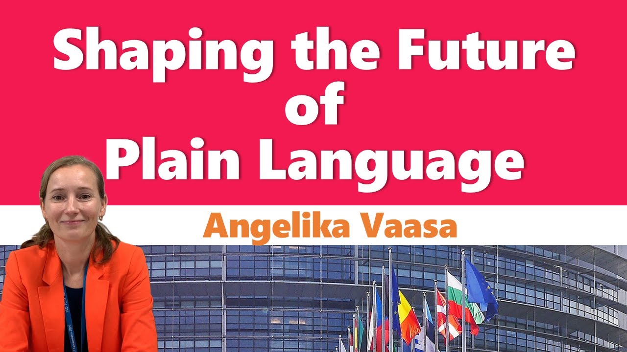 Shaping the Future of Plain Language/Angelika Vaasa