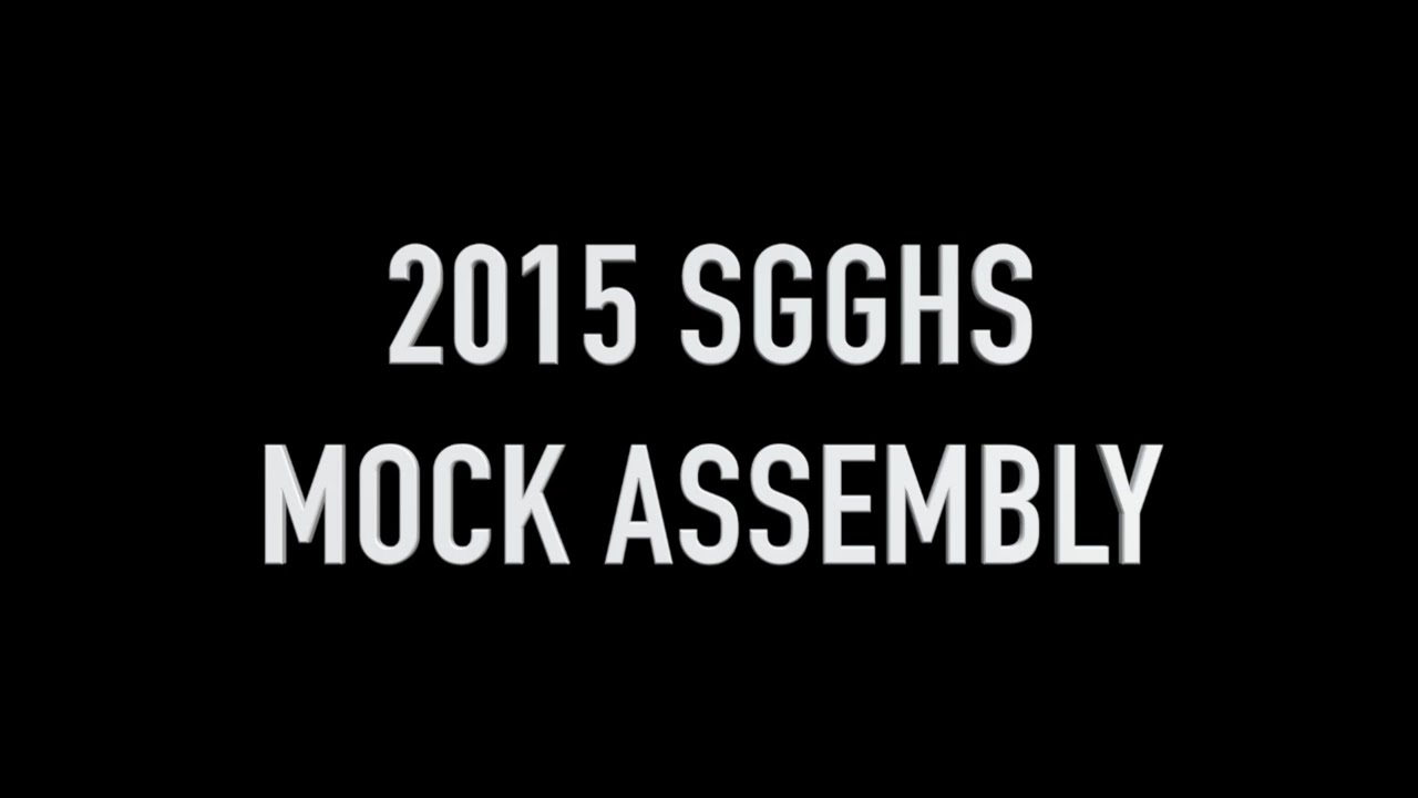 2015 SGGHS Mock Assembly