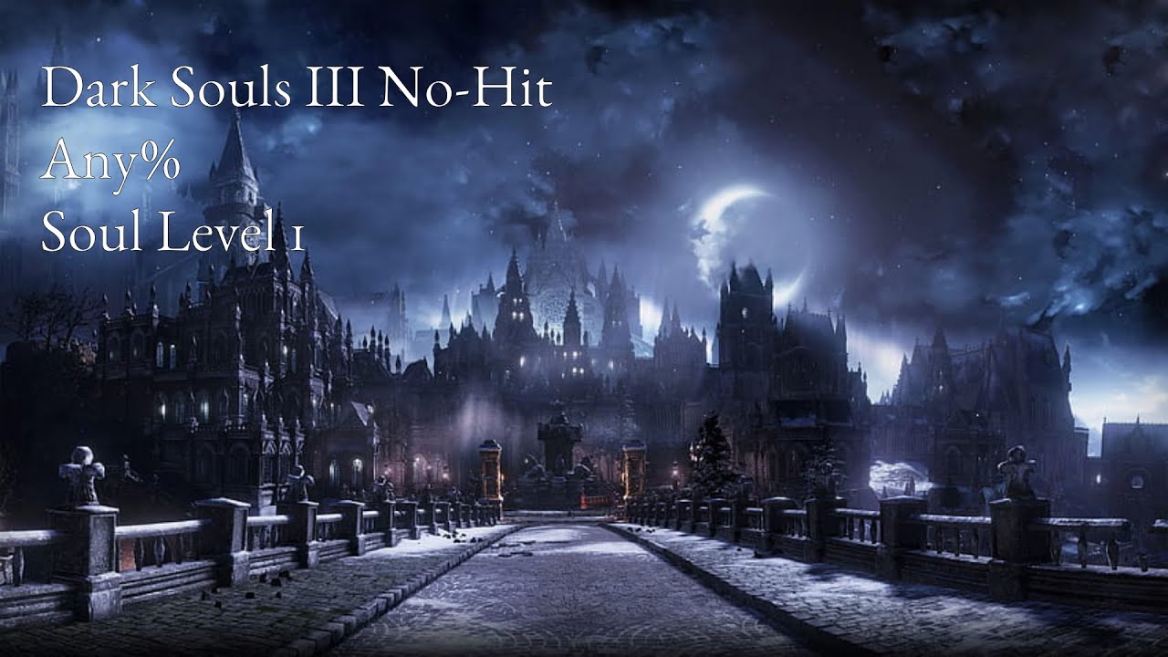 Dark Souls III | No-Hit Any% | Sl1|