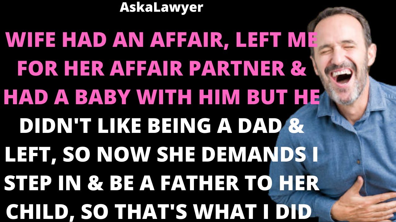 Wife had an affair, left me for the affair partner & had a baby with him but he didn't like being