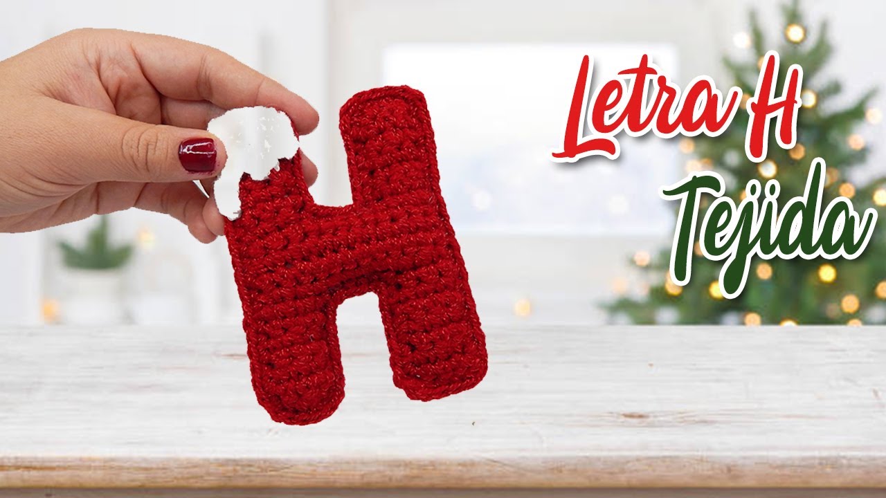 Letra H TEJIDA - Decoración para colgante navideño parte 2
