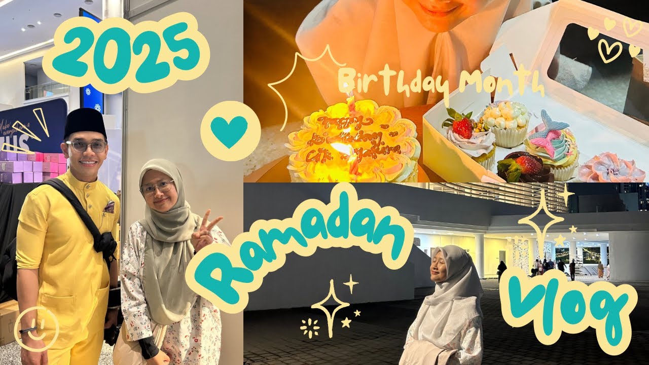 RAMADAN 2025 | MITEC, Jalan TAR, Bazaar TTDI, Masjid TNB, Birthday Month Vlog