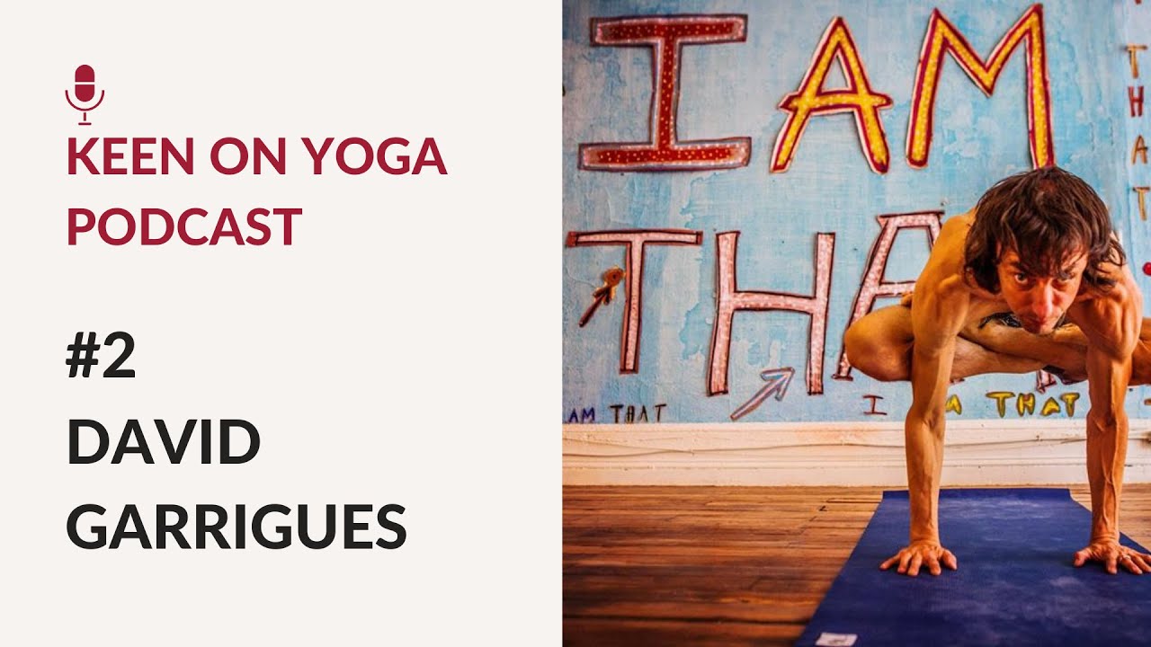 #2 - Keen on Yoga Podcast with David Garrigues