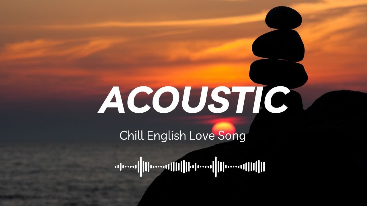 Romantic Acoustic Songs 💖 Cozy & Relaxing Love Playlist