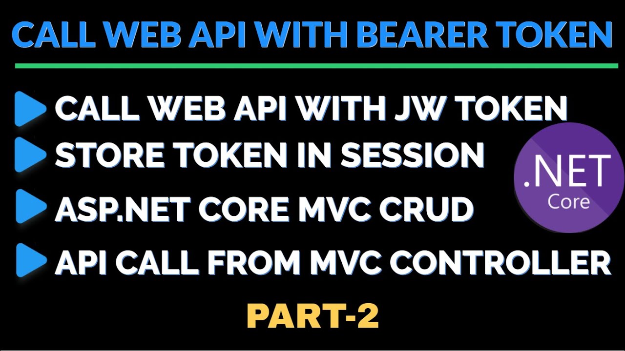 Call Web API With Bearer Token From ASP.NET Core MVC Application | JWT Authentication | Part-2