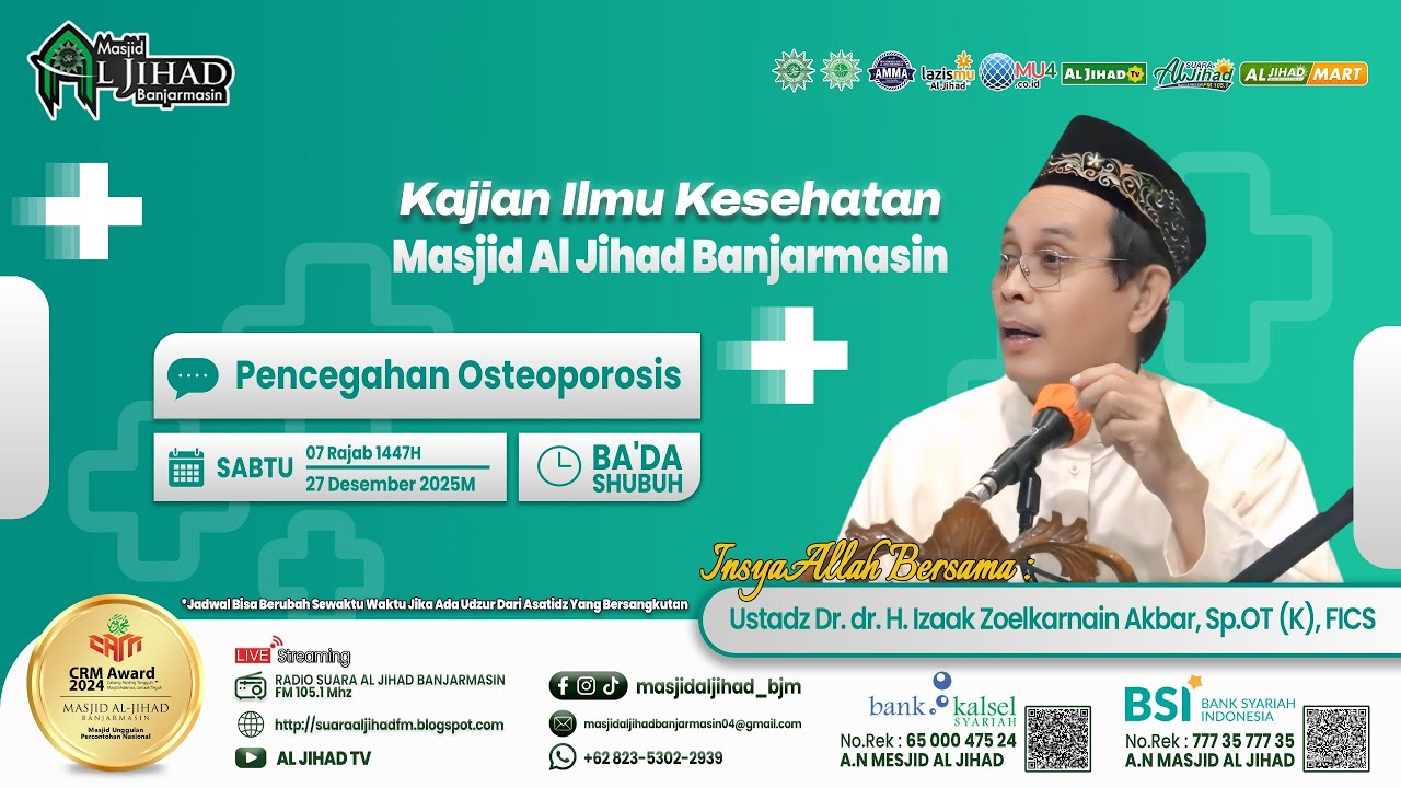Kajian Kesehatan - Ustadz Dr. dr. H. Izaak Zoelkarnain Akbar, Sp.OT (K), FICS