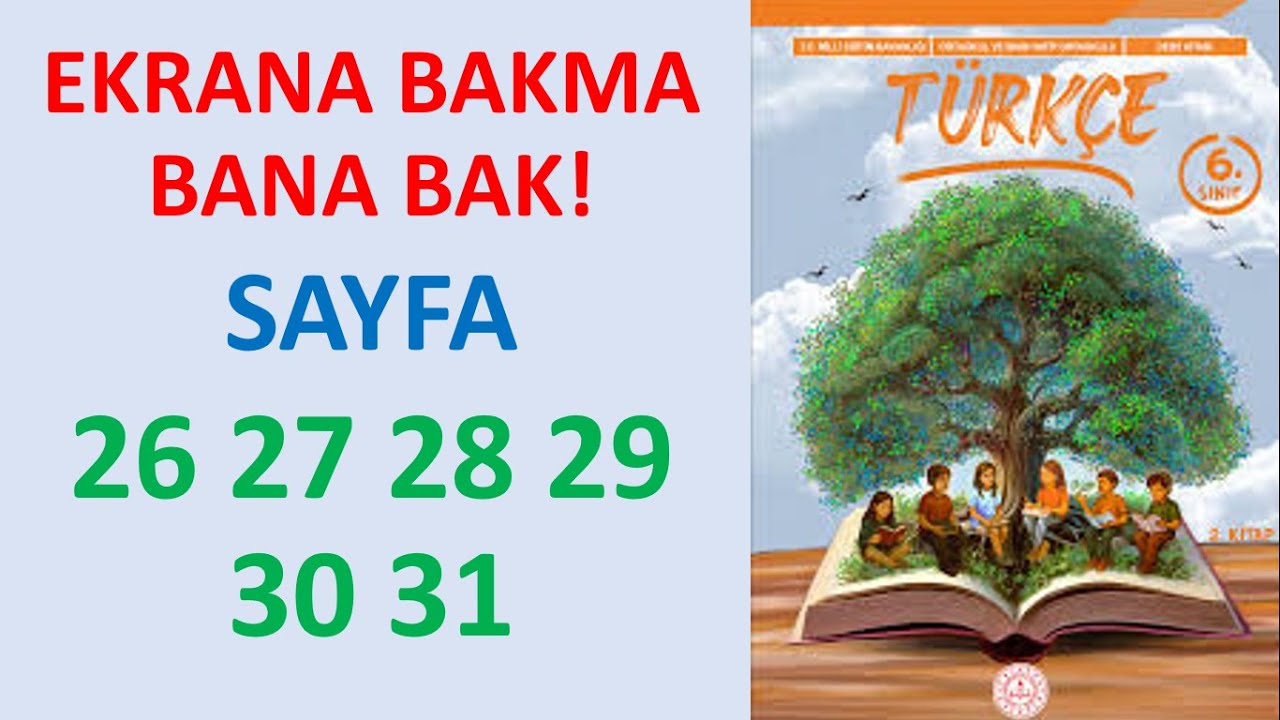 6.SINIF T&Uuml;RK&Ccedil;E  KİTABI 2.KİTAP EKRANA BAKMA BANA BAK SAYFA 26 27 28 29 30 31