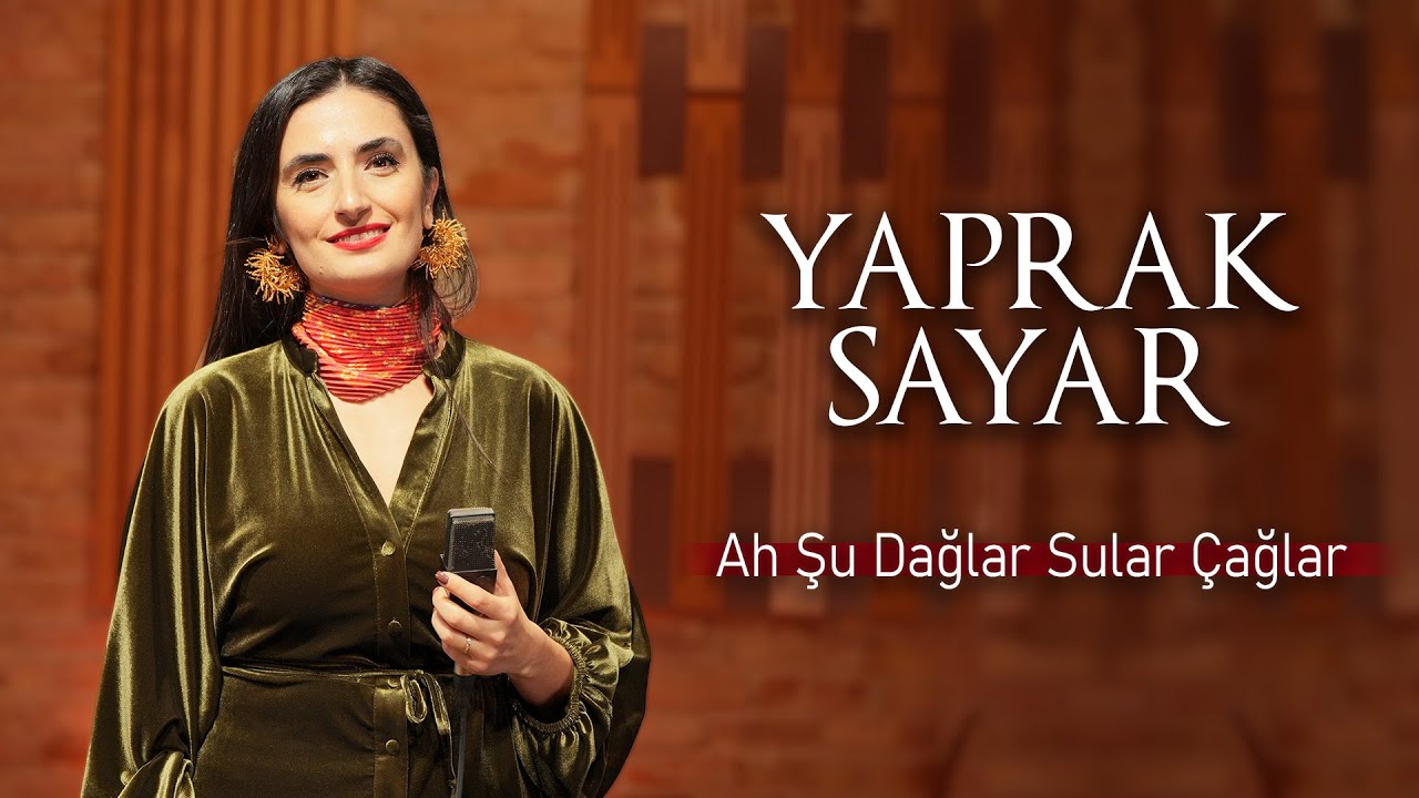 Ah Şu Dağlar Sular Çağlar (Akustik) Yaprak Sayar