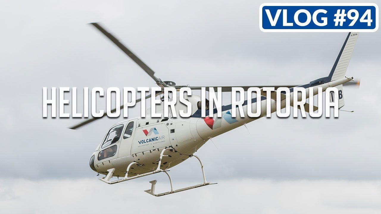 HELICOPTERS IN ROTORUA /// VLOG #94