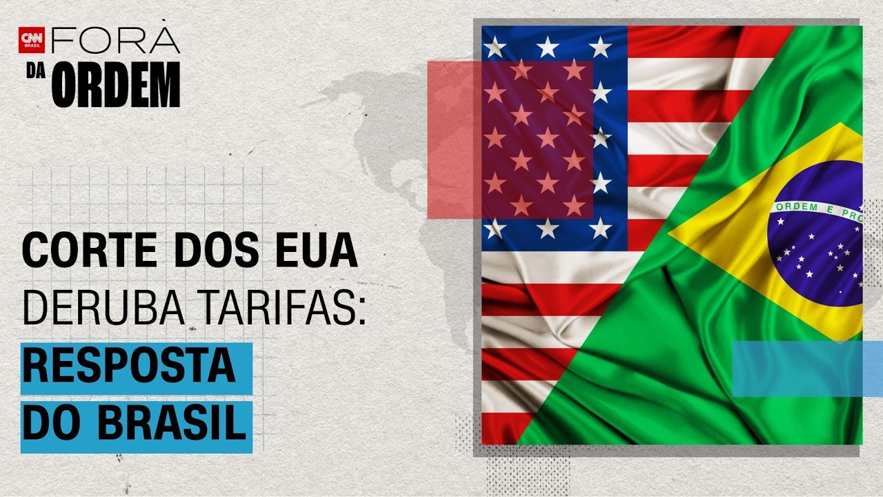 Corte dos EUA derruba tarifas: resposta do Brasil e como Trump deve reagir | Fora da Ordem