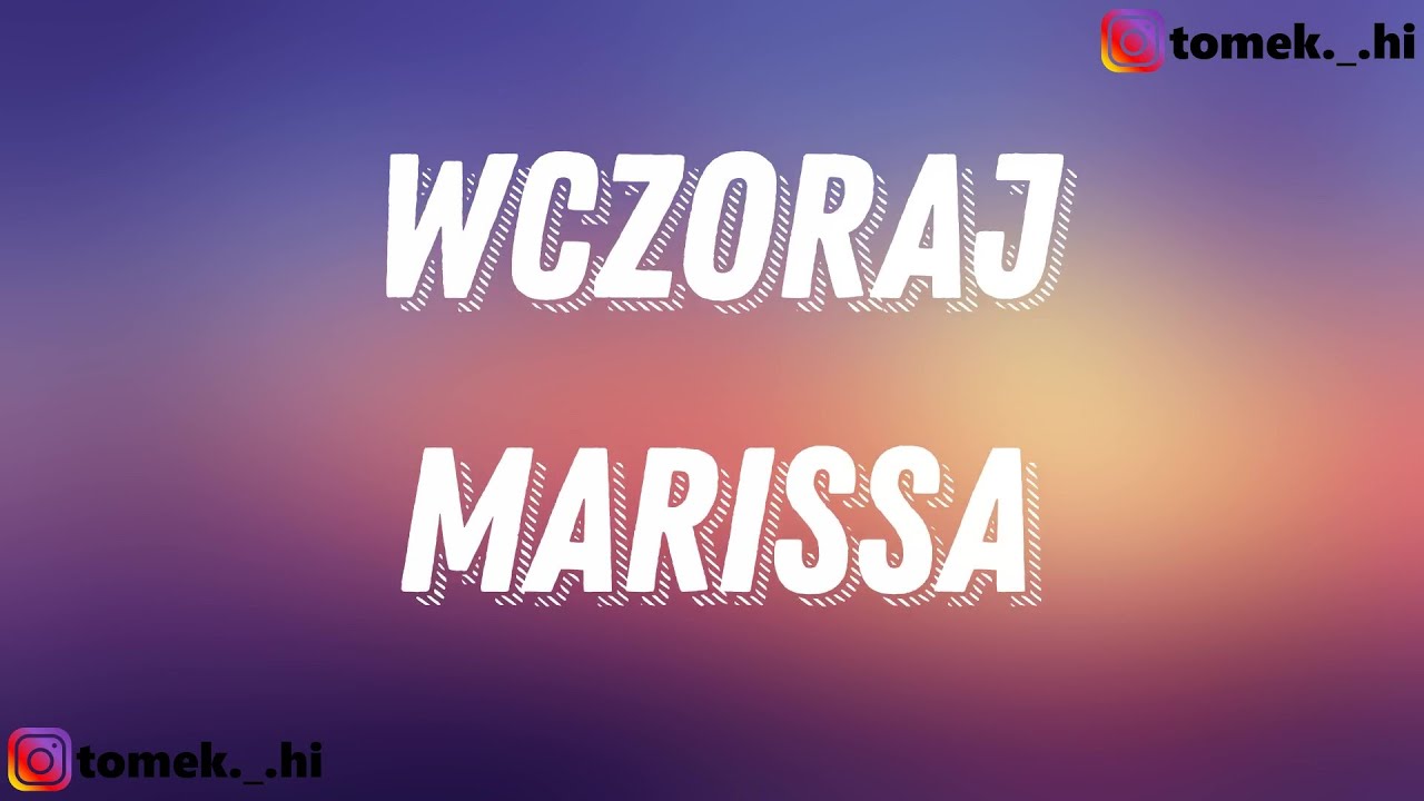 Marissa - Wczoraj (TEKST/LYRICS)