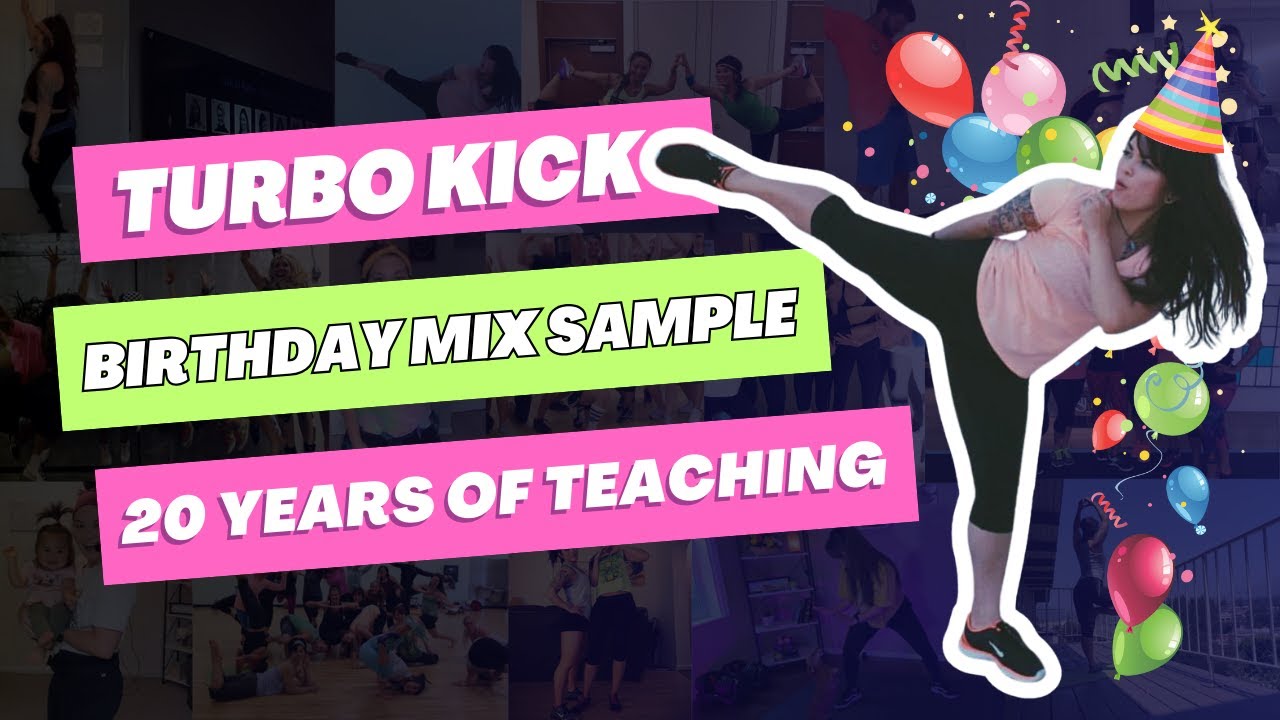 Turbo Kick - Jenn's 37th Birthday Mix SAMPLE WORKOUT