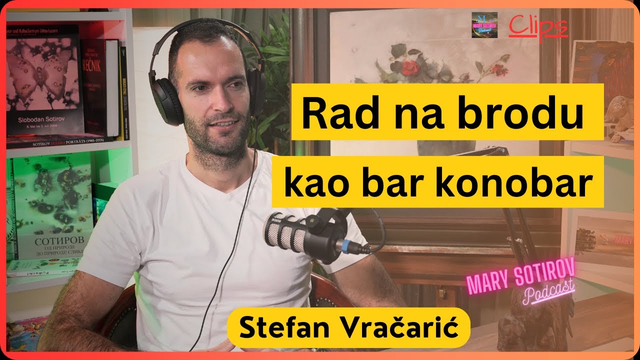 Rad na brodu kao konobar, iskustvo - Stefan Vračarić | Mary Sotirov Podcast