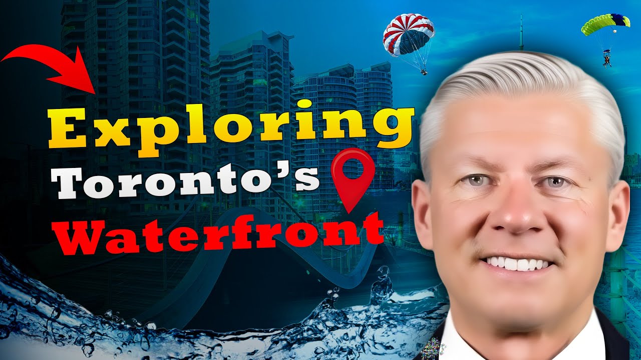 Toronto Waterfront Real Estate Guide | Best Areas to Live & Downtown Condo Tips
