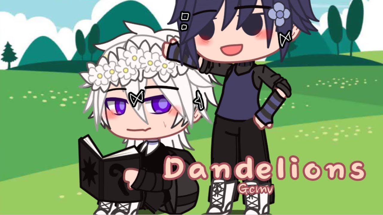 Dandelions\\gcmv+glmv//BL🏳️‍🌈\\{OC}