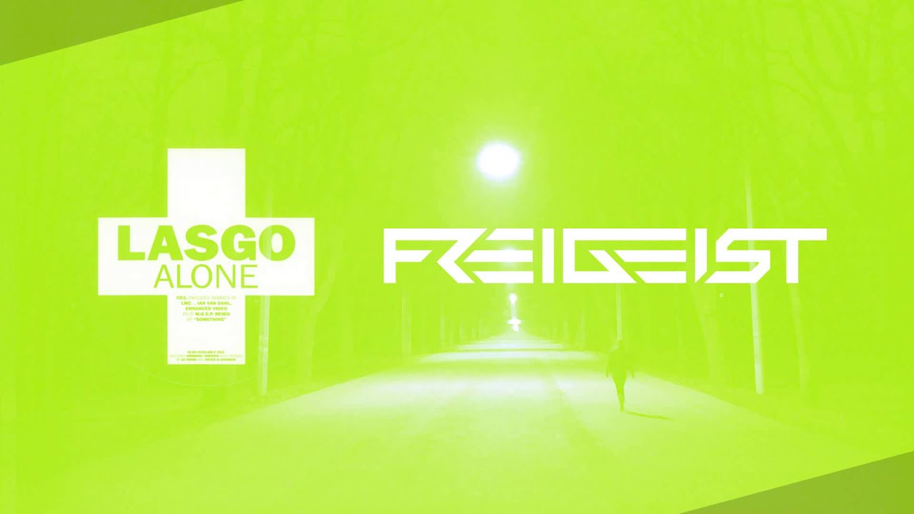 Lasgo - Alone (Freigeist Remix)