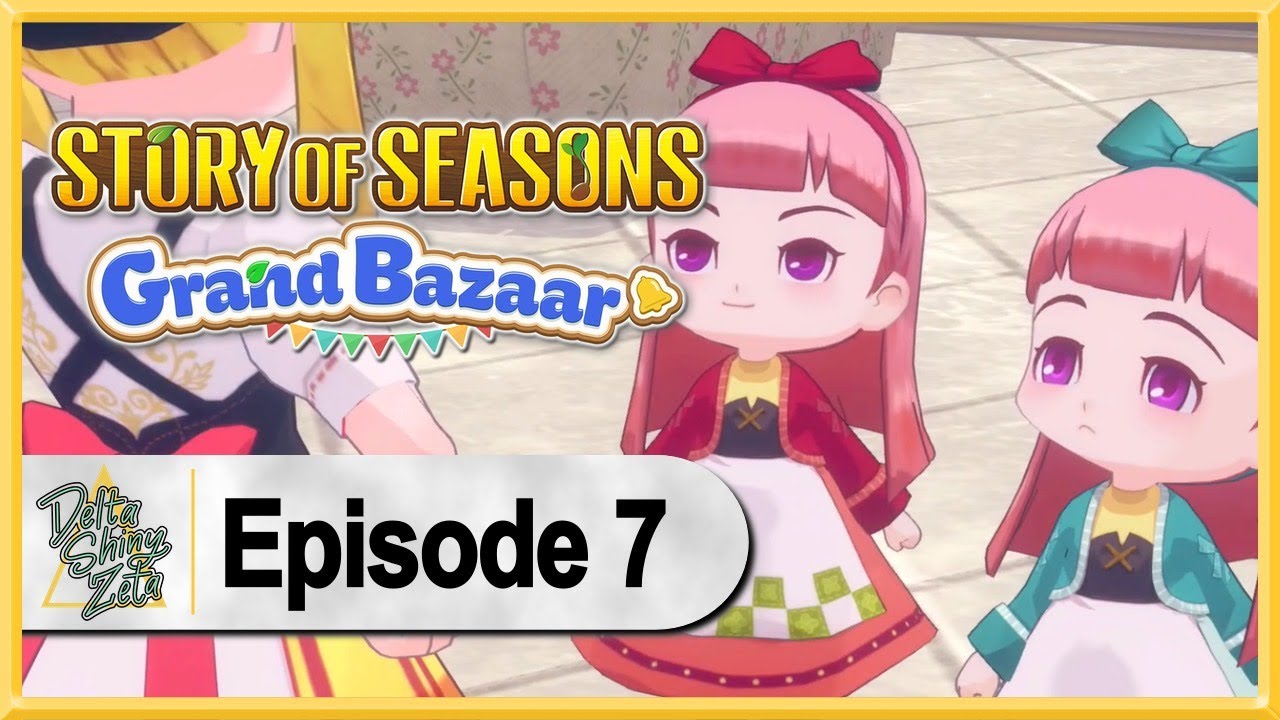 Story of Seasons: Grand Bazaar WALKTHROUGH PLAYTHROUGH LET'S PLAY GAMEPLAY - Part 7