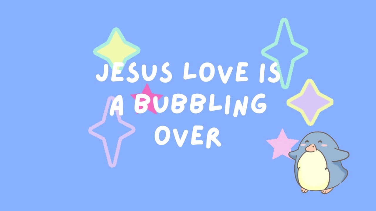 Jesus love is bubbling over l Fun Kids' Song 🎶💖🌊