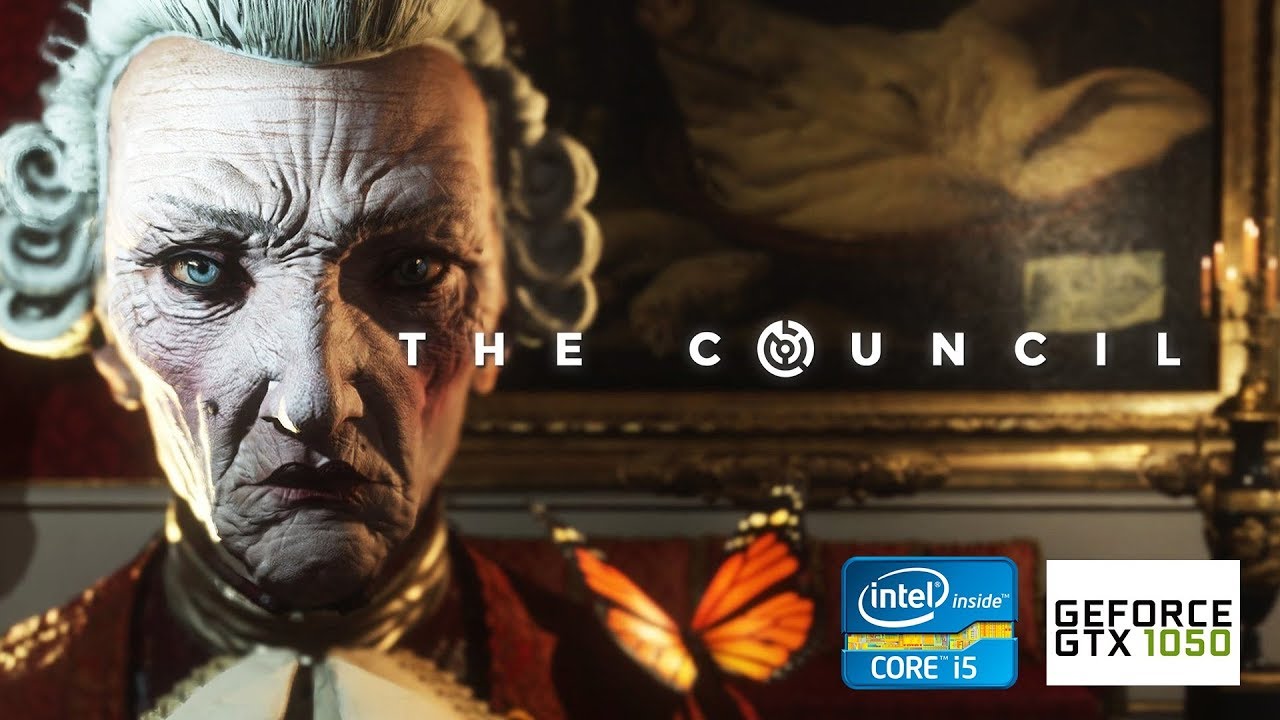 The Council | GTX 1050 2GB + i5-2310 + 12GB RAM