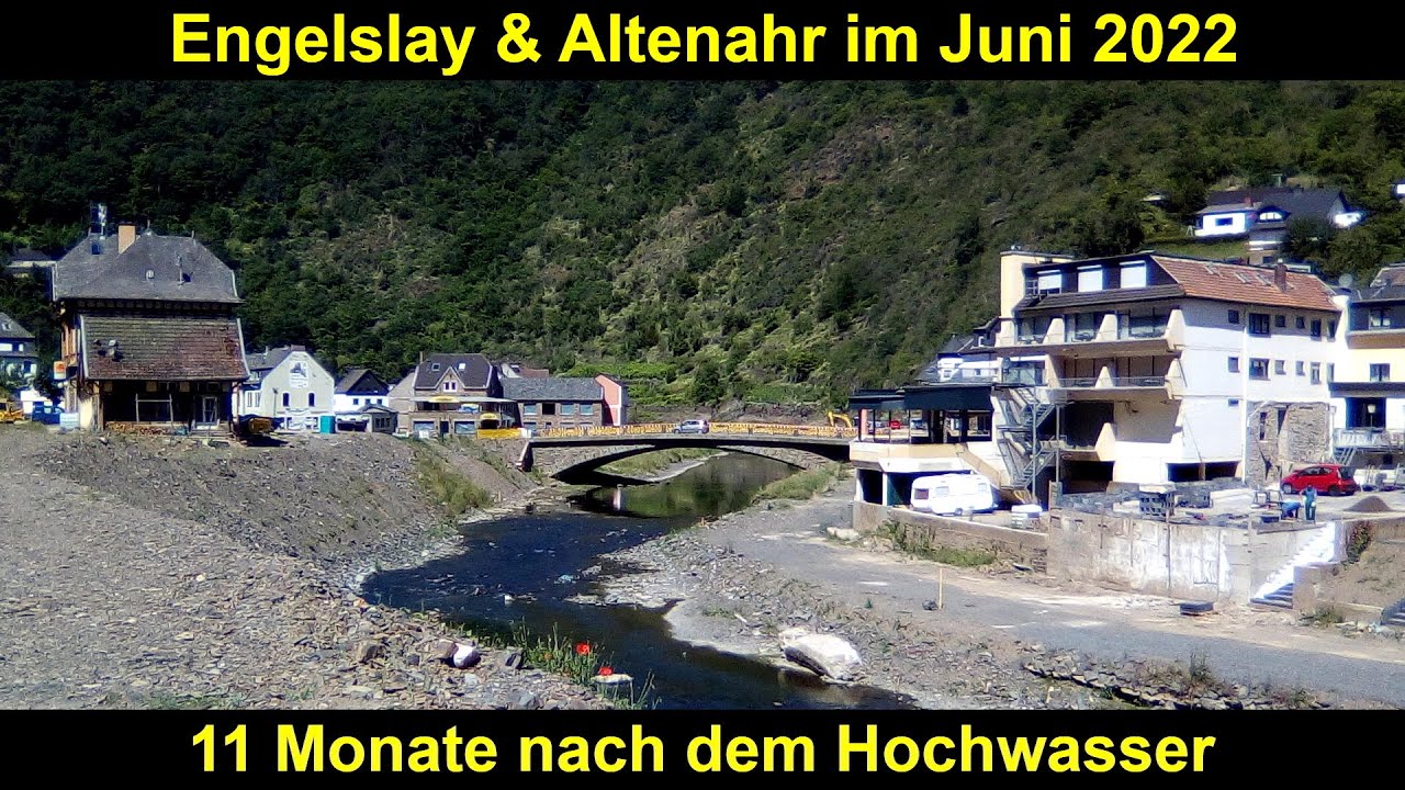 Ahrtal im Juni 2022 - Bilder des Ahrufers von Altenahr & der Engelslay