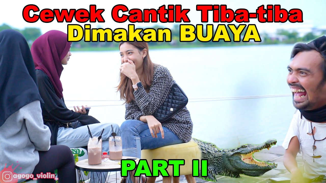 Part II, Cewek Cantik Tiba-tiba Dimakan BUAYA.
